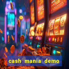 cash mania demo live bet